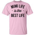 Mimi Life Is The Best Life T-Shirt CustomCat