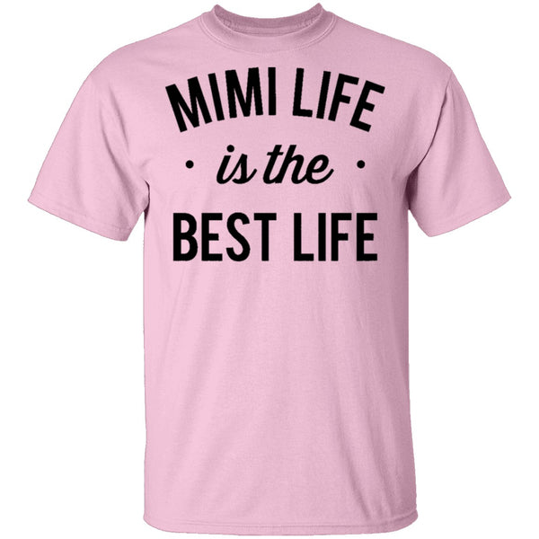 Mimi Life Is The Best Life T-Shirt CustomCat