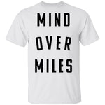 Mind Over Miles T-Shirt CustomCat