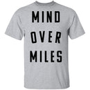 Mind Over Miles T-Shirt CustomCat