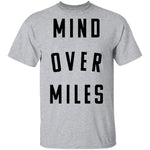 Mind Over Miles T-Shirt CustomCat