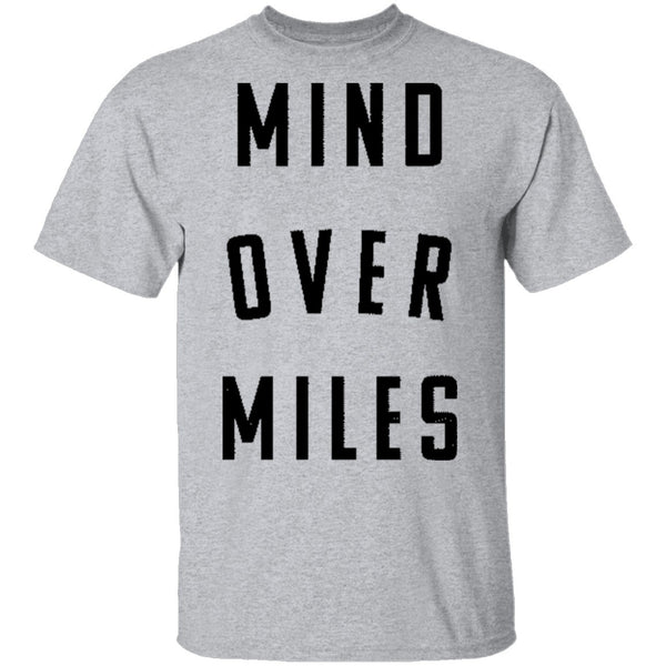 Mind Over Miles T-Shirt CustomCat