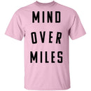 Mind Over Miles T-Shirt CustomCat