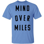 Mind Over Miles T-Shirt CustomCat