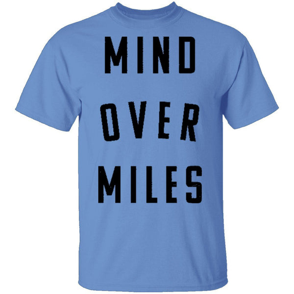 Mind Over Miles T-Shirt CustomCat