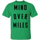 Mind Over Miles T-Shirt CustomCat