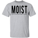 Moist Definition T-Shirt CustomCat