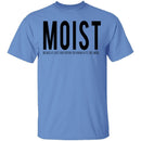 Moist Definition T-Shirt CustomCat