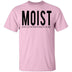 Moist Definition T-Shirt CustomCat