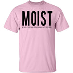 Moist Definition T-Shirt CustomCat