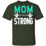 Mom Strong T-Shirt CustomCat