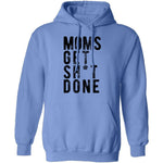 Moms Get Shit Done T-Shirt CustomCat