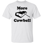 More Cowbell T-Shirt CustomCat