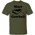 More Cowbell T-Shirt CustomCat