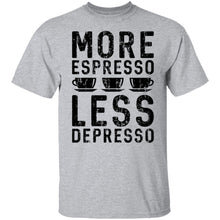 More Espresso Less Depresso T-Shirt