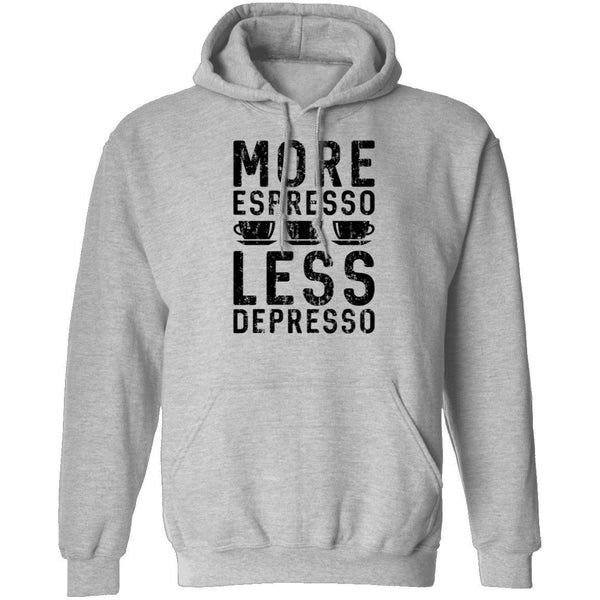More Espresso Less Depresso T-Shirt CustomCat