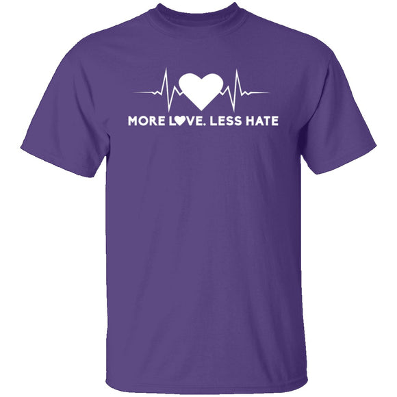 More Love Less Hate T-Shirt CustomCat