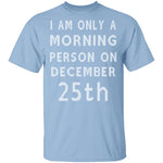 Morning Person T-Shirt CustomCat