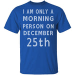 Morning Person T-Shirt CustomCat
