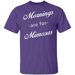Mornings Are For Mimosas T-Shirt CustomCat