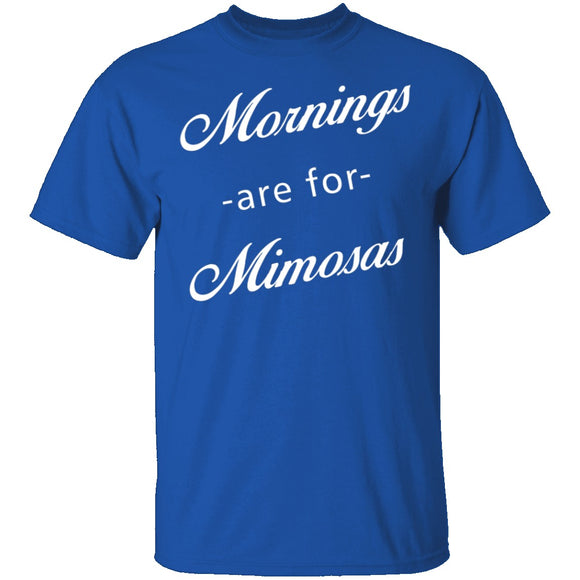 Mornings Are For Mimosas T-Shirt CustomCat