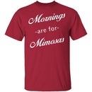 Mornings Are For Mimosas T-Shirt CustomCat