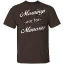 Mornings Are For Mimosas T-Shirt CustomCat