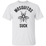 Mosquitos Suck T-Shirt CustomCat
