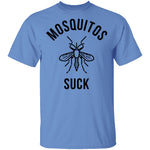 Mosquitos Suck T-Shirt CustomCat