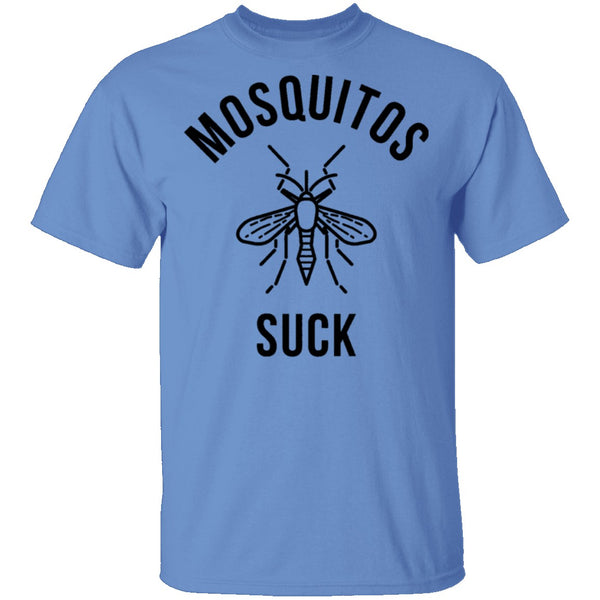 Mosquitos Suck T-Shirt CustomCat