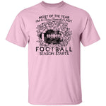 Most Of The Year I'm A Classy Respectful Lady Football Season Starts T-Shirt CustomCat