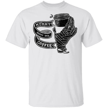 Mummy Needs Her Coffee T-Shirt CustomCat
