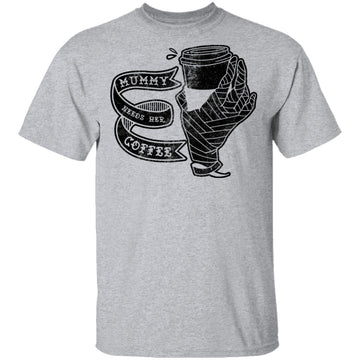 Mummy Needs Her Coffee T-Shirt CustomCat