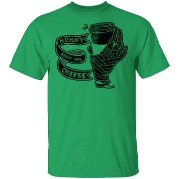 Mummy Needs Her Coffee T-Shirt CustomCat