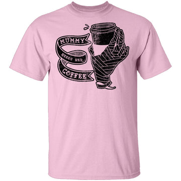 Mummy Needs Her Coffee T-Shirt CustomCat