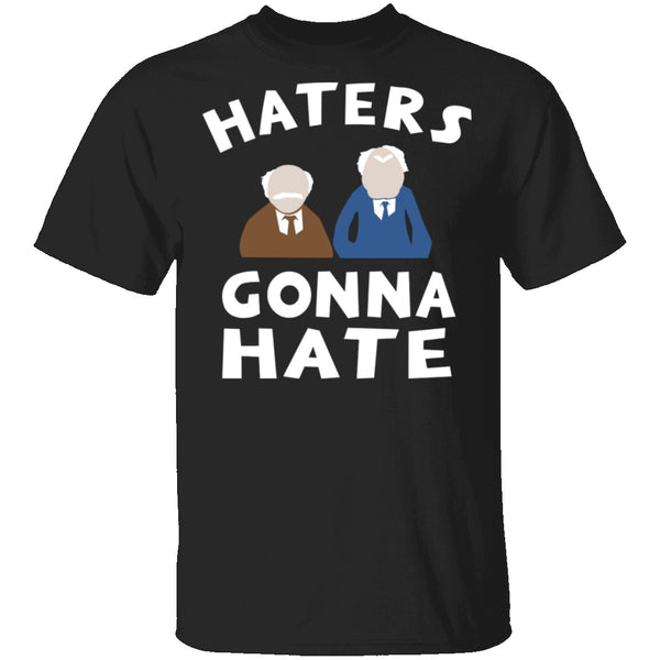 Muppets Haters Gonna Hate T-Shirt CustomCat