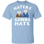 Muppets Haters Gonna Hate T-Shirt CustomCat