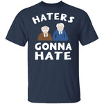 Muppets Haters Gonna Hate T-Shirt CustomCat
