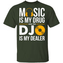 Music Is My Drug T-Shirt CustomCat