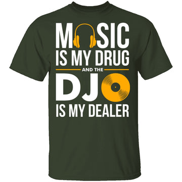 Music Is My Drug T-Shirt CustomCat