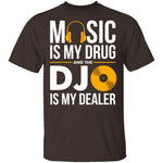 Music Is My Drug T-Shirt CustomCat