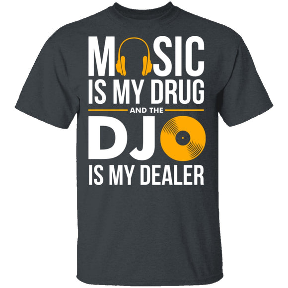 Music Is My Drug T-Shirt CustomCat