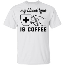 My Blood Type Is Coffee T-Shirt