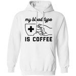 My Blood Type Is Coffe T-Shirt CustomCat