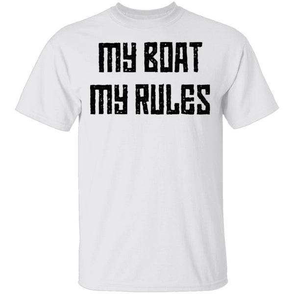 My Boat My Rules T-Shirt CustomCat