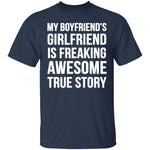 My Boyfriends's Girlfriend Is Awesome T-Shirt CustomCat