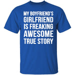 My Boyfriends's Girlfriend Is Awesome T-Shirt CustomCat