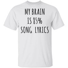 My Brain is 85% Song Lyrics T-Shirt