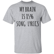 My Brain is 85% Song Lyrics T-Shirt