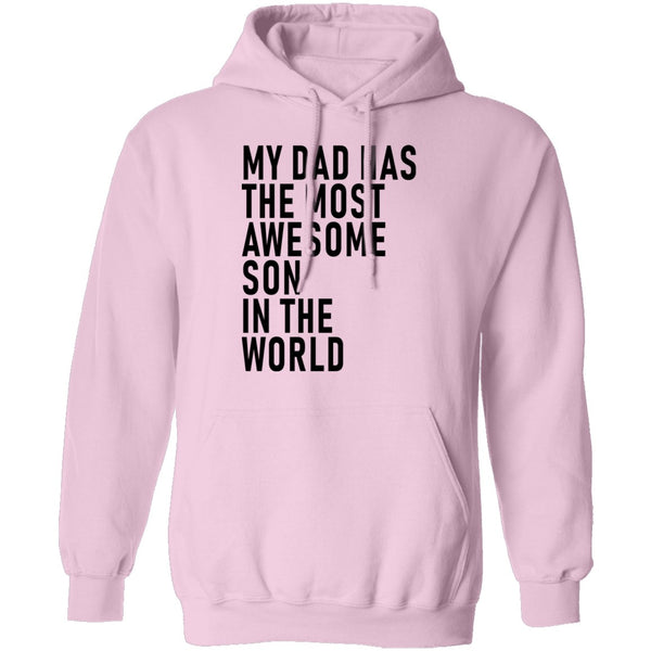 My Dad Has The Most Awesome Son In The World T-Shirt CustomCat